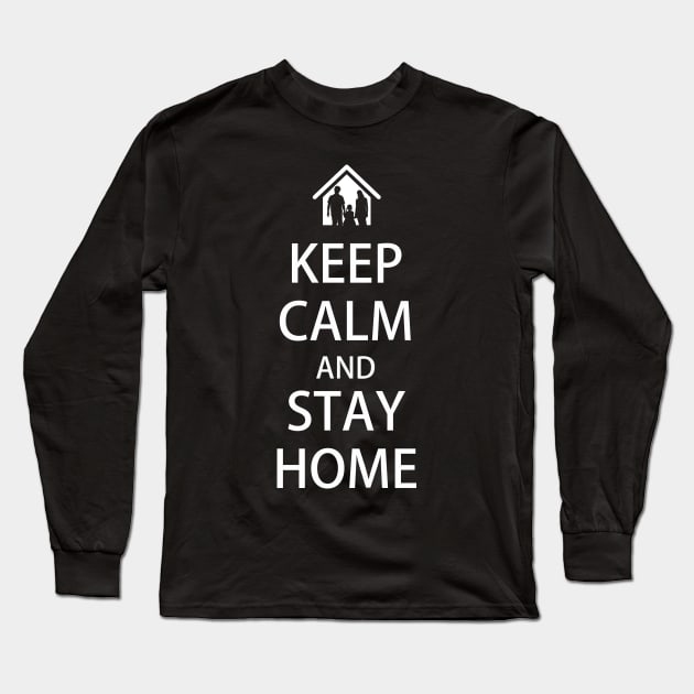 KEEP CALM and STAY HOME Long Sleeve T-Shirt by Masahiro Lab